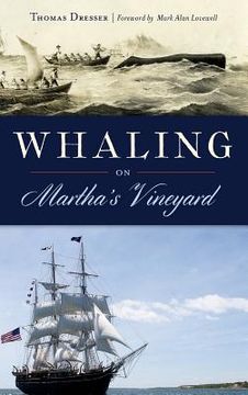 portada Whaling on Martha's Vineyard (en Inglés)