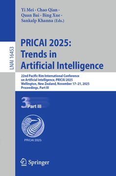 PRICAI 2025: Trends in Artificial Intelligence: 22nd Pacific Rim International Conference on Artificial Intelligence, PRICAI 2025, Wellington, New Zealand, November 17-21, 2025, Proceedings, Part III (en Inglés)