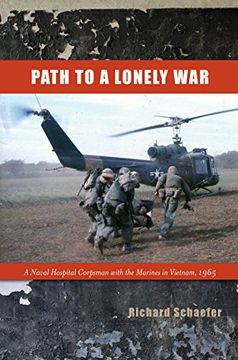 portada Path to a Lonely War: A Naval Hospital Corpsman With the Marines in Vietnam, 1965 (en Inglés)