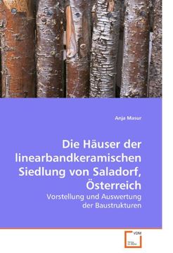 portada Die Häuser der linearbandkeramischen Siedlung von Saladorf, Österreich