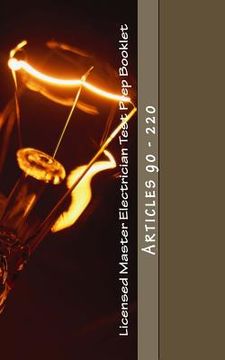portada Licensed Master Electrician Test Prep Booklet (90-220): Articles 90 - 220 (en Inglés)
