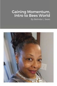 portada Gaining Momentum, Into Bees World (en Inglés)
