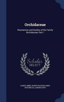 portada Orchidaceae: Illustrations and Studies of the Family Orchidaceae, Part 1