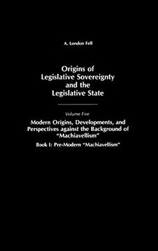 portada Origins of Legislative Sovereignty and the Legislative State: Volume Five, Modern Origins, Developments, and Perspectives Against the Background of. Sovereignty & the Legislative State) 