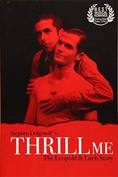 portada Thrill me: The Leopold & Loeb Story: 2017 Revised Revival Version 