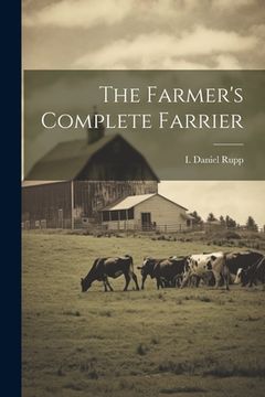 portada The Farmer's Complete Farrier (en Inglés)
