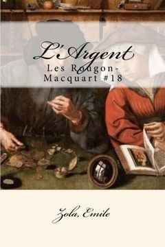 portada L’Argent: Les Rougon-Macquart #18 (French Edition)
