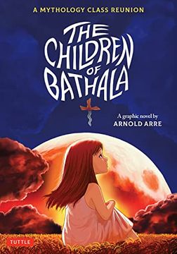 portada The Children of Bathala: A Mythology Class Reunion (in English)