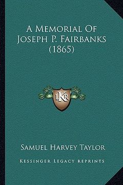 portada a memorial of joseph p. fairbanks (1865) (in English)