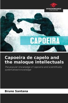 portada Capoeira de capelo and the maloque intellectuals (en Inglés)