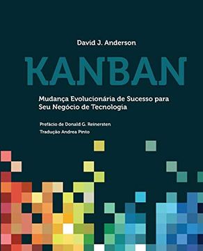 portada Kanban: Mudança Evolucionária de Sucesso Para seu Negócio de Tecnologia (in Portuguese)
