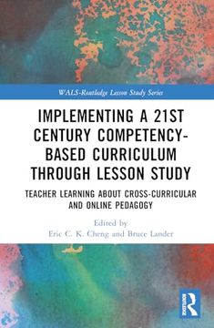 portada Implementing a 21St Century Competency-Based Curriculum Through Lesson Study (Wals-Routledge Lesson Study Series) (in English)