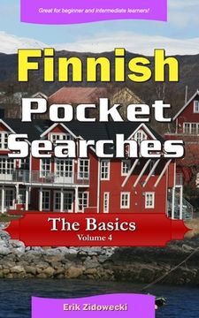 portada Finnish Pocket Searches - The Basics - Volume 4: A set of word search puzzles to aid your language learning (en Finlandés)