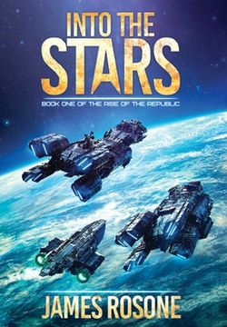 portada Into the Stars (Rise of the Republic) (in English)