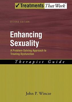 portada Enhancing Sexuality: A Problem-Solving Approach to Treating Dysfunction Therapist Guide Therapist Guide (Treatments That Work) (en Inglés)