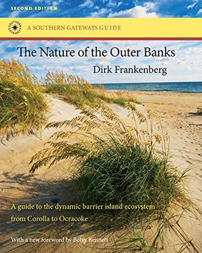 portada The Nature of the Outer Banks: Environmental Processes, Field Sites, and Development Issues, Corolla to Ocracoke (Southern Gateways Guides) (in English)