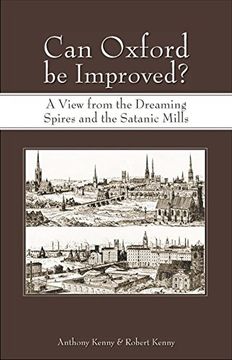 portada Can Oxford be Improved? A View From the Dreaming Spires and the Satanic Mills (in English)
