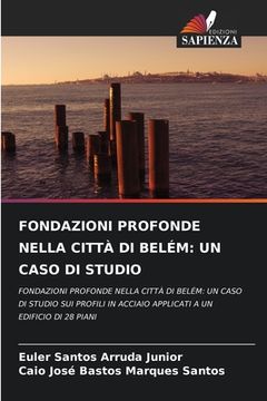 portada Fondazioni Profonde Nella Città Di Belém: Un Caso Di Studio (en Italiano)