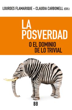portada (Yayas)La Posverdad o el Dominio de lo Trivial (in Spanish)