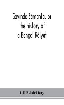 portada Govinda Sámanta, or the history of a Bengal Ráiyat (en Inglés)