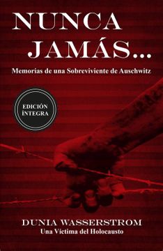 portada Nunca Jamás Memorias de una Sobreviviente de Auschwitz (in Spanish)