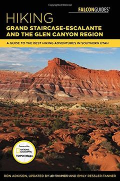 portada Hiking Grand Staircase-Escalante & the Glen Canyon Region: A Guide to the Best Hiking Adventures in Southern Utah (Falcon Hiking Guides) (in English)