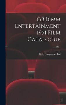 portada GB 16mm Entertainment 1951 Film Catalogue; 1951 (in English)