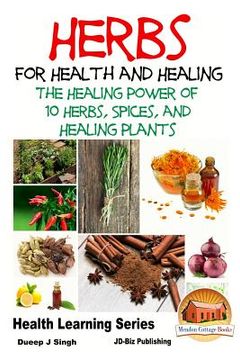 portada Herbs for Health and Healing - The Healing Power of 10 Herbs, Spices and Healing Plants (en Inglés)