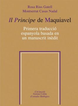 portada Il Principe de Maquiavel: Primera traducció espanyola basada en un manuscrit inèdit (Germà Colón d'estudis filològics)
