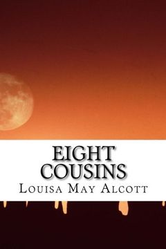 portada Eight Cousins: (Louisa May Alcott Classics Collection)