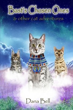 portada Bast's Chosen Ones: & Other Cat Adventures (en Inglés)