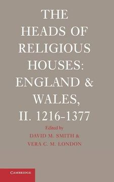 portada The Heads of Religious Houses 3 Volume Hardback Set: The Heads of Religious Houses: England and Wales, ii. 1216 1377: 1216-1377 no. 2 (en Inglés)