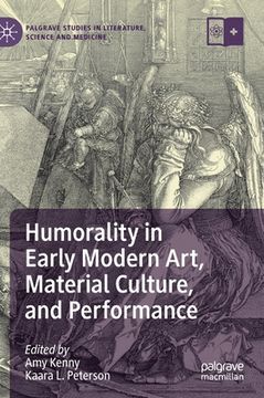 portada Humorality in Early Modern Art, Material Culture, and Performance (en Inglés)