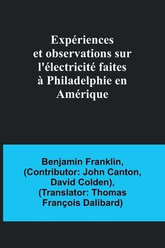 portada Expériences et observations sur l'électricité faites à Philadelphie en Amérique (in French)