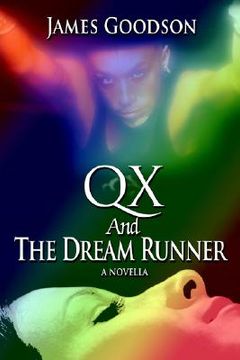 portada qx and the dream runner: a novella (en Inglés)