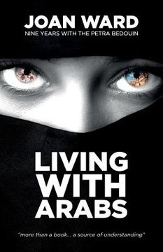 portada Living With Arabs: Nine Years with the Petra Bedouin (en Inglés)