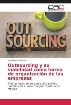 portada Outsourcing y su viabilidad como forma de organización de las empresas (in Spanish)