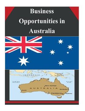 portada Business Opportunities in Australia (en Inglés)