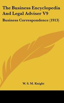 portada the business encyclopedia and legal adviser v9: business correspondence (1913) (en Inglés)