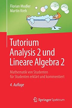 portada Tutorium Analysis 2 und Lineare Algebra 2: Mathematik von Studenten für Studenten Erklärt und Kommentiert (in German)