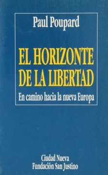 portada El Horizonte de la Libertad: El Camino Hacia la Nueva Europa: Actas de los Encuentros de Madrid y de Praga