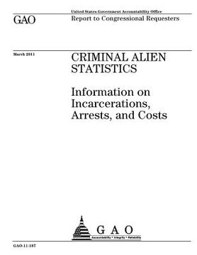 portada CRIMINAL ALIEN STATISTICS Information on Incarcerations, Arrests, and Costs (in English)