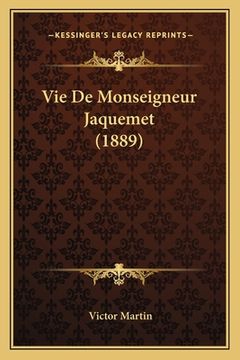 portada Vie De Monseigneur Jaquemet (1889) (in French)