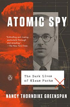 portada Atomic Spy: The Dark Lives of Klaus Fuchs (en Inglés)