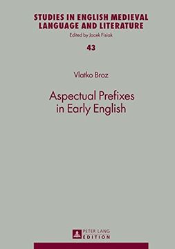 portada Aspectual Prefixes in Early English (Studies in English Medieval Language and Literature) (en Inglés)