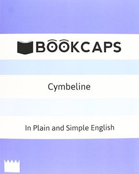 Cymbeline In Plain and Simple English (A Modern Translation and the Original Version) (Classics Retold)