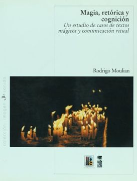 portada Magia, Retórica y Cognición. Un Estudio de Casos de Textos Mágicos y Comunicación Ritual. (in Spanish)