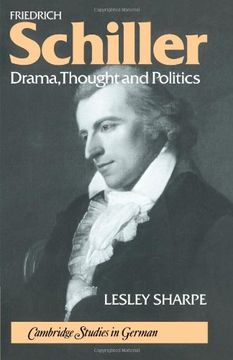 portada Friedrich Schiller: Drama, Thought and Politics (Cambridge Studies in German) (en Inglés)