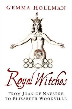 portada Royal Witches: From Joan of Navarre to Elizabeth Woodville (en Inglés)