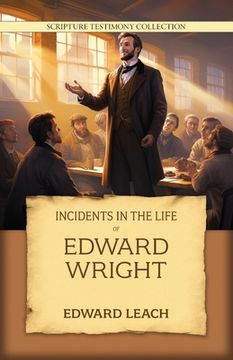 portada Incidents in the Life of Edward Wright (en Inglés)